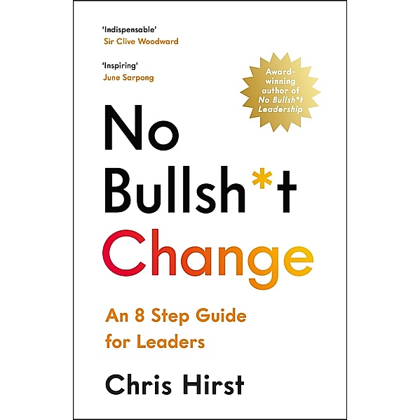 No Bullsh*t Change, Chris Hirst
