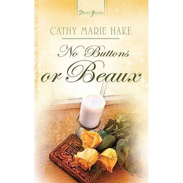 No Buttons Or Beaux, Cathy Marie Hake