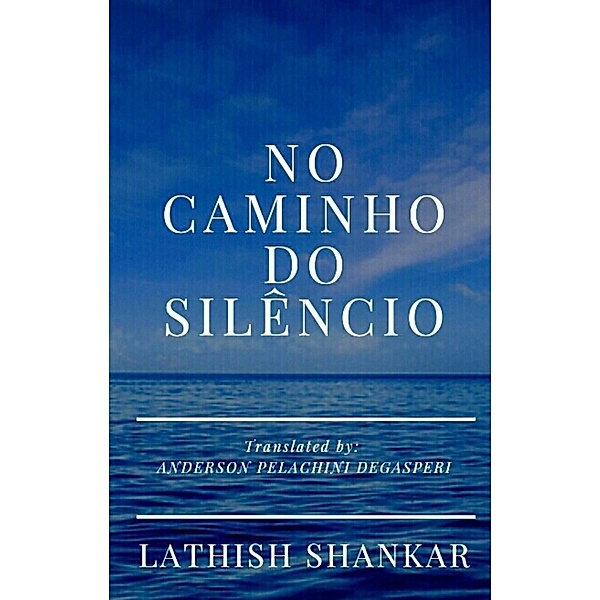 No Caminho Do Silêncio, Lathish Shankar
