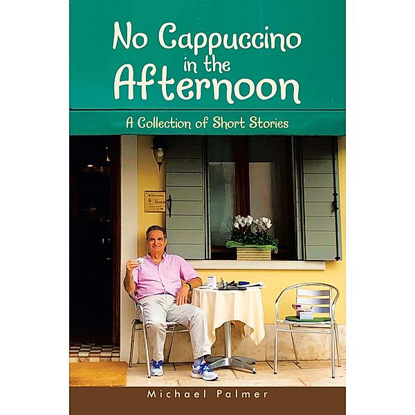 No Cappuccino in the Afternoon, Michael Palmer