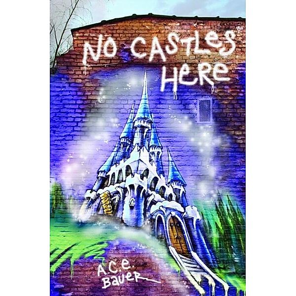 No Castles Here, A. C. E. Bauer