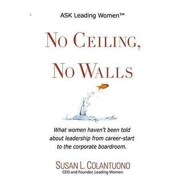 No Ceiling, No Walls, Susan L. Colantuono