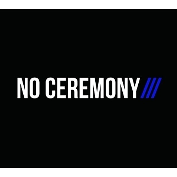 No Ceremony (Vinyl), No Ceremony