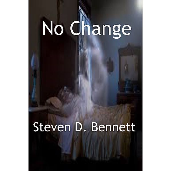 No Change, Steven D. Bennett