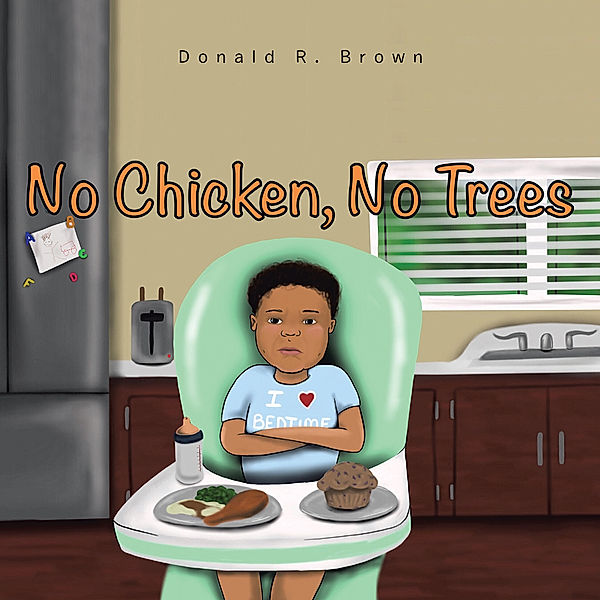 No Chicken, No Trees, Donald R. Brown