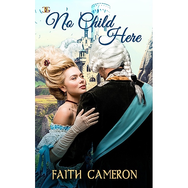 No Child Here (Rise of the Heroine, #2) / Rise of the Heroine, Faith Cameron