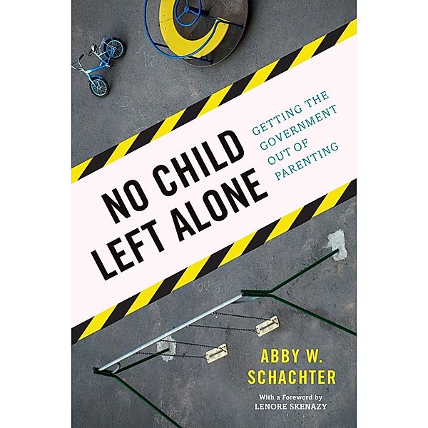 No Child Left Alone, Abby W. Schachter