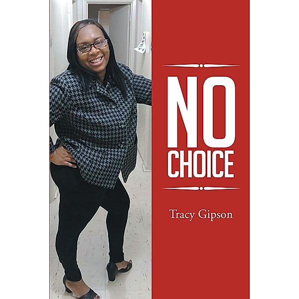 No Choice / Newman Springs Publishing, Inc., Tracy Gipson