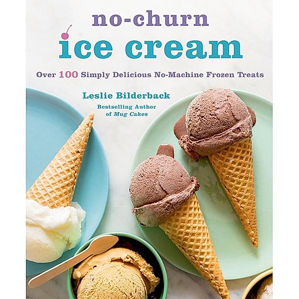 No-Churn Ice Cream, Leslie Bilderback