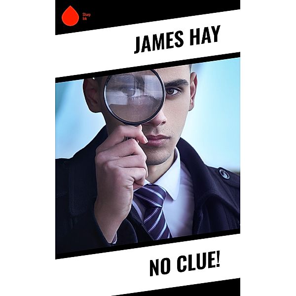 No Clue!, James Hay