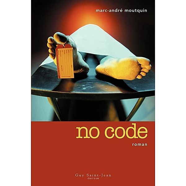 No code / Guy Saint-Jean Editeur, Moutquin Marc-Andre Moutquin