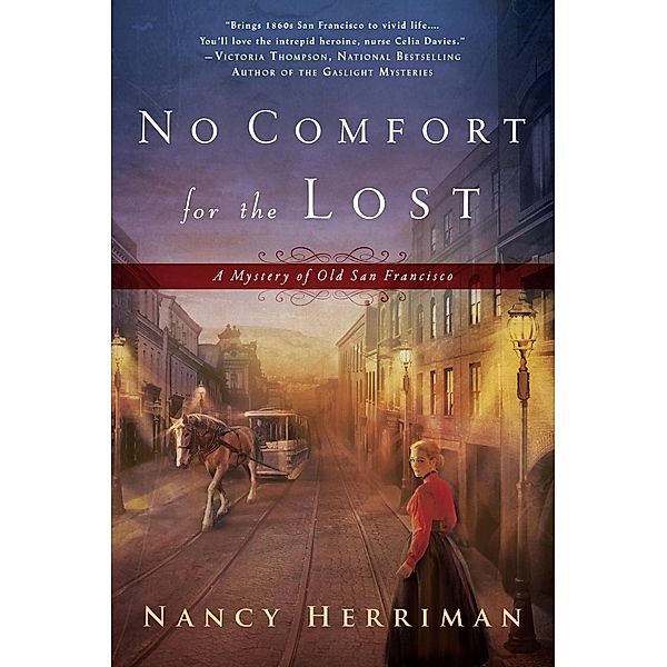 No Comfort for the Lost / A Mystery of Old San Francisco Bd.1, Nancy Herriman