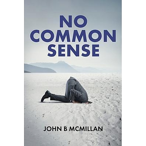 No Common Sense, John B. McMillan