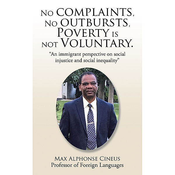 No Complaints, No Outbursts, Poverty Is Not Voluntary., max cineus