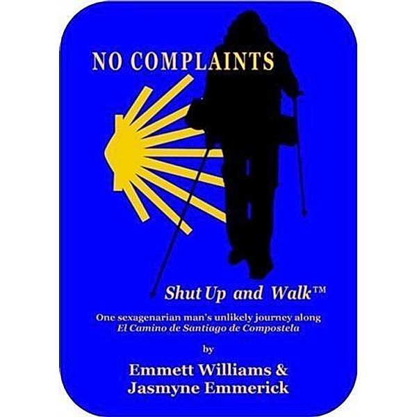No Complaints...Shut Up and Walk, Emmett Williams