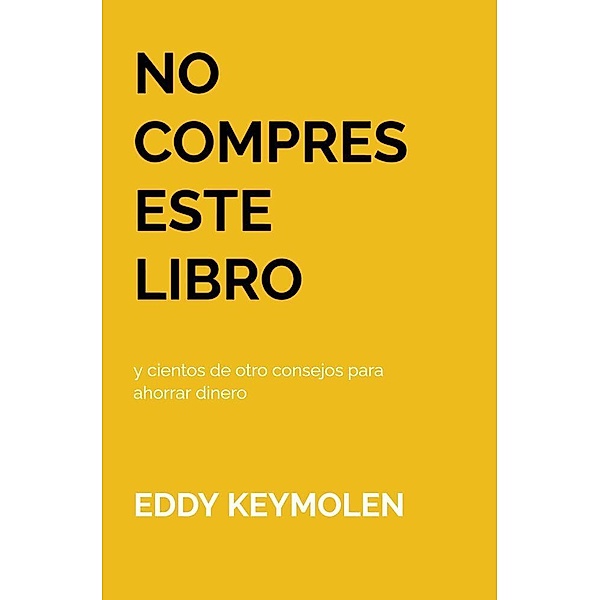 NO COMPRES ESTE LIBRO, Eddy KEYMOLEN
