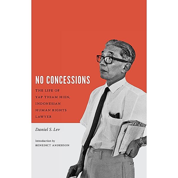 No Concessions / Critical Dialogues in Southeast Asian Studies, Daniel S. Lev