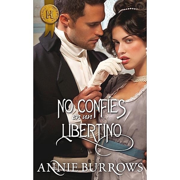 No confíes en un libertino / Harlequin Internacional, Annie Burrows