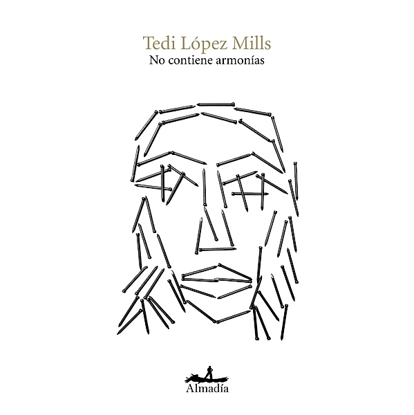 No contiene armonías / Poesía, Tedi López Mills