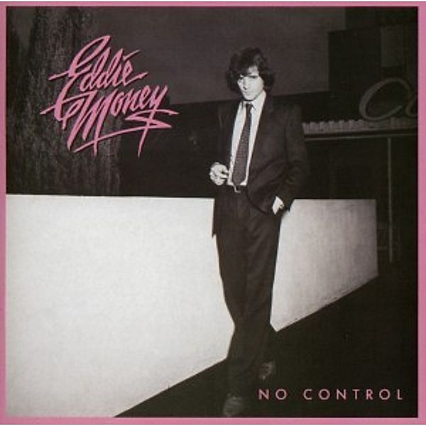 No Control (Lim.Collector'S Edition), Eddie Money