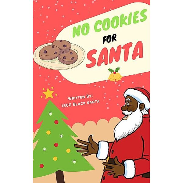 No Cookies for Santa, 1800BlackSanta, Kimberly Foster, Amberlynn Johnson, Alvin Johnson, Carrington Gilbert