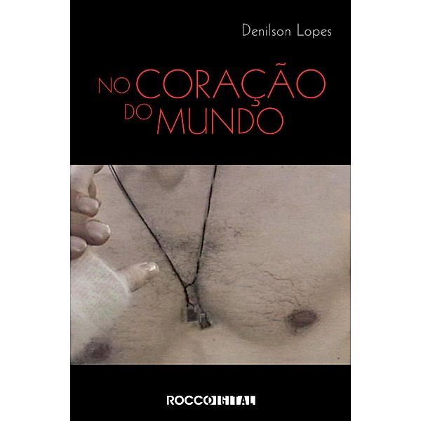 No coração do mundo, Denilson Lopes