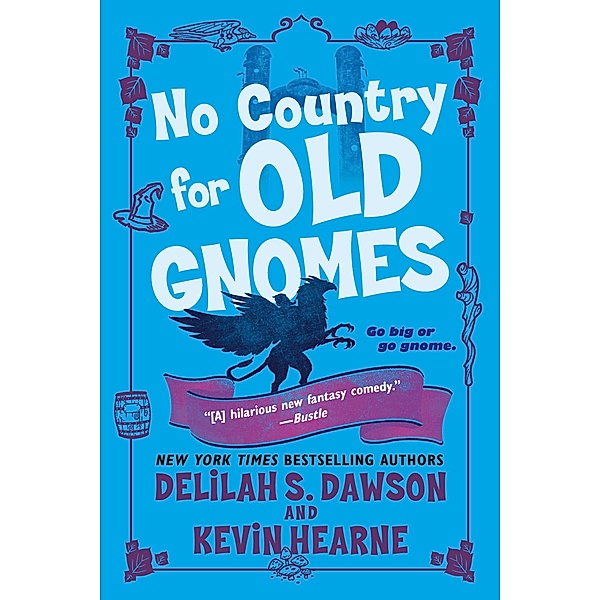 No Country for Old Gnomes / The Tales of Pell Bd.2, Kevin Hearne, Delilah S. Dawson
