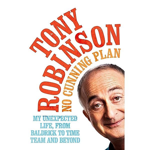 No Cunning Plan, Tony Robinson