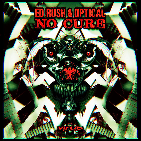 No Cure, Ed Rush & Optical