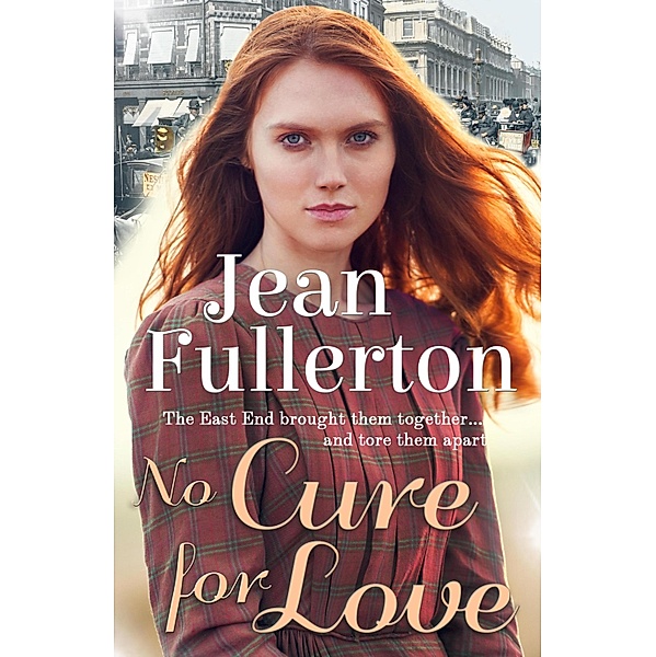 No Cure for Love / East End Nolan Family series Bd.1, Jean Fullerton