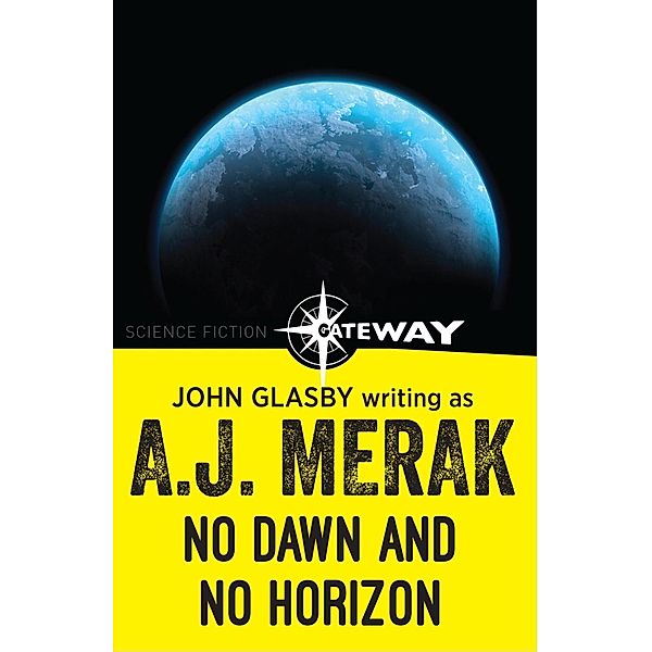 No Dawn and No Horizon, John Glasby, A. J. Merak