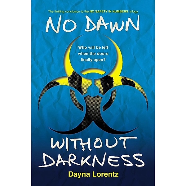 No Dawn without Darkness / No Safety In Numbers Bd.3, Dayna Lorentz