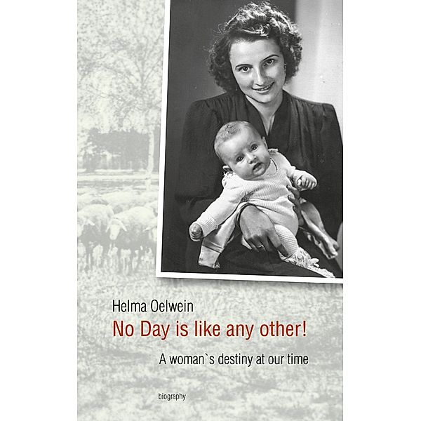 No Day is like any other!, Helma Oelwein