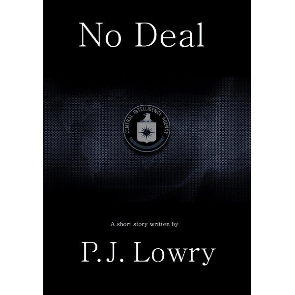 No Deal / P.J. Lowry, P. J. Lowry