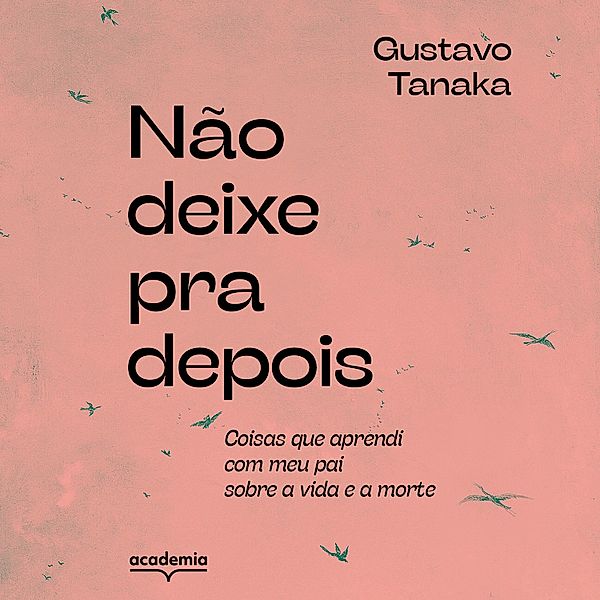 Não deixe pra depois, Gustavo Tanaka