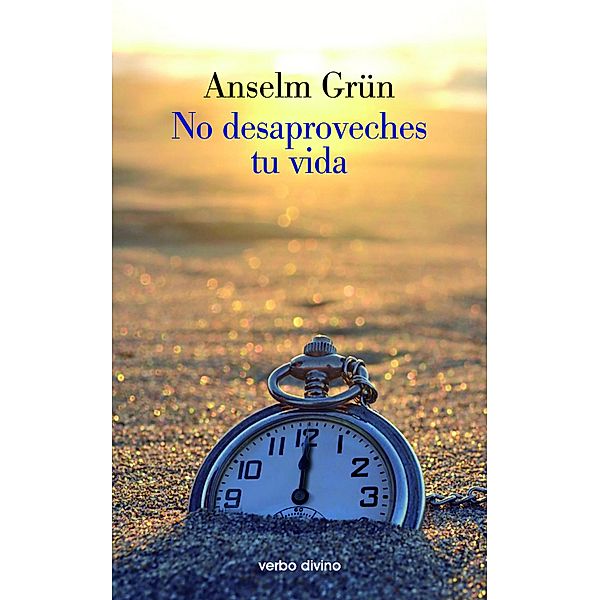 No desaproveches tu vida / Surcos, Anselm Grün