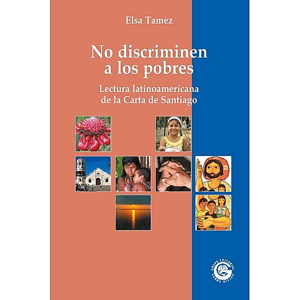 No discriminen a los pobres / Palabra y vida, Elsa Tamez