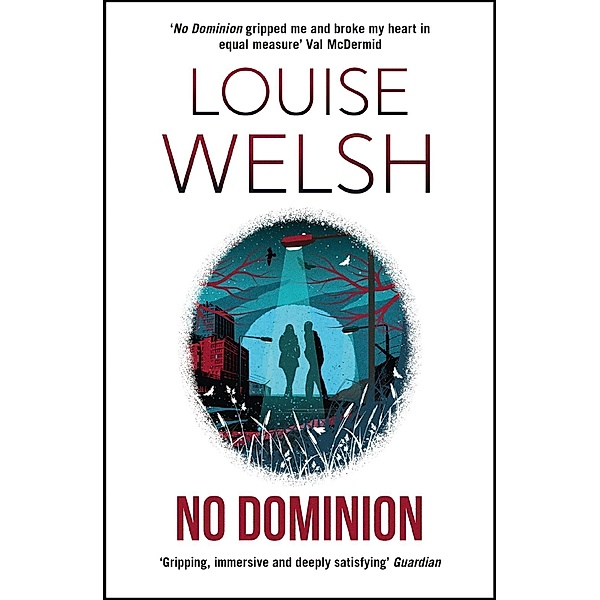 No Dominion / Plague Times Trilogy, Louise Welsh