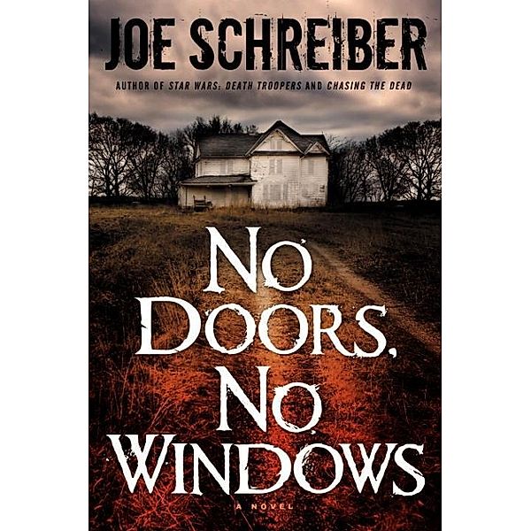 No Doors, No Windows, Joe Schreiber