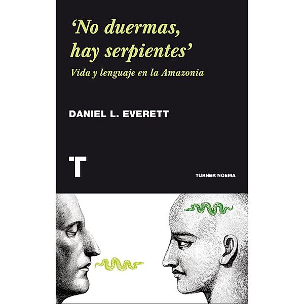 'No duermas, hay serpientes' / Noema, Daniel L. Everett