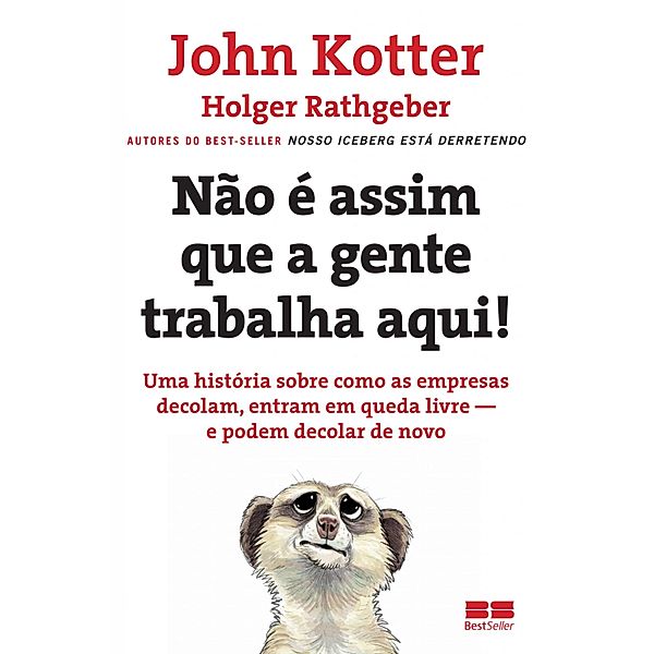 Não é assim que a gente trabalha aqui!, John Kotter, Holger Rathgeber