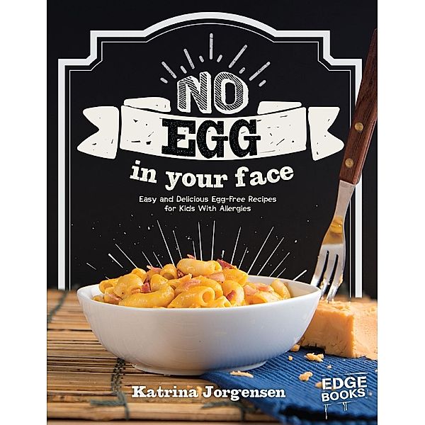 No Egg on Your Face!, Katrina Jorgensen