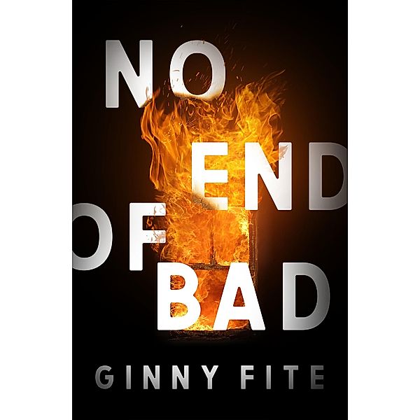 No End of Bad, Ginny Fite