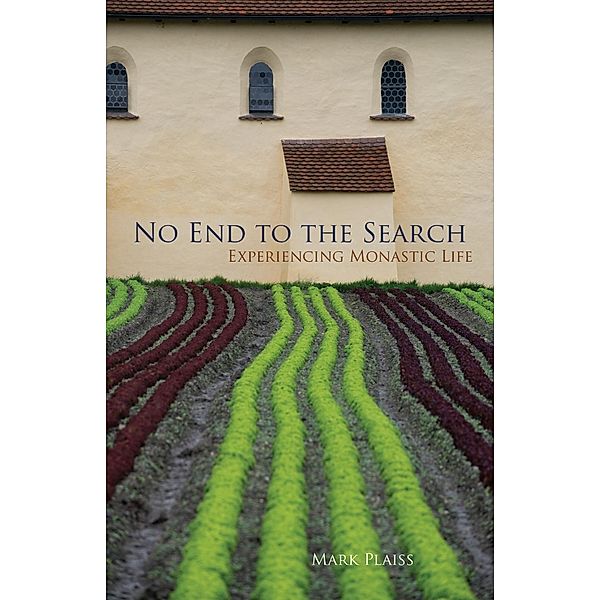 No End to the Search / Monastic Wisdom Series Bd.50, Mark Plaiss