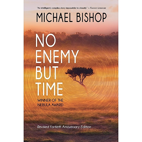 No Enemy but Time, Michael Bishop