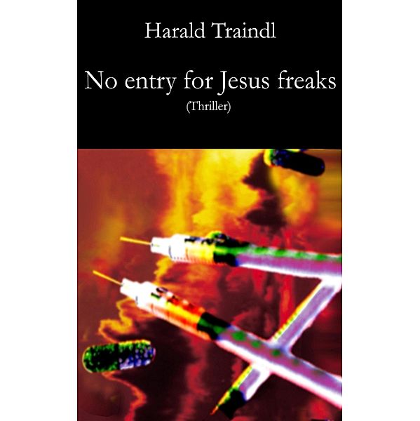 No Entry for Jesus Freaks, Harald Traindl