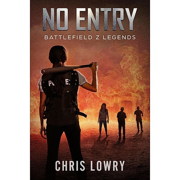 No Entry (The Battlefield Z Series) / The Battlefield Z Series, Chris Lowry