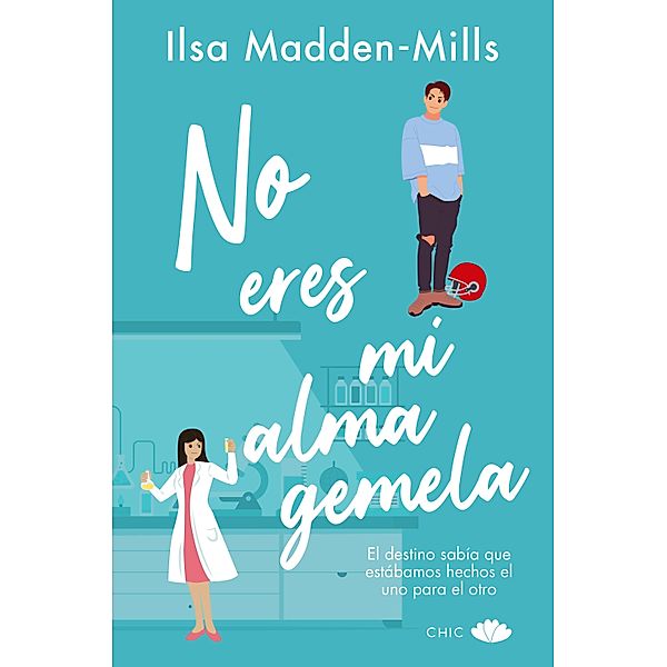 No eres mi alma gemela, Ilsa Madden-Mills