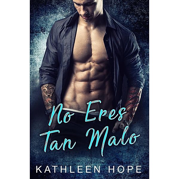 No eres tan Malo, Kathleen Hope