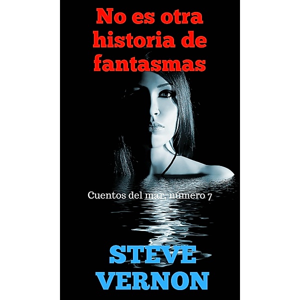 No es otra historia de fantasmas, Steve Vernon
